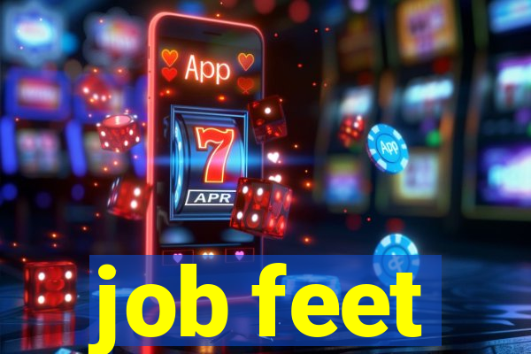 job feet
